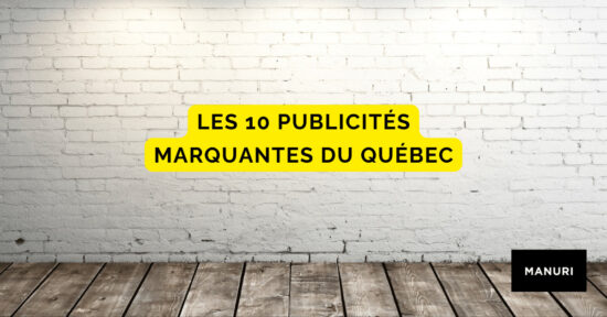 Les 10 publicités marquantes du Québec
